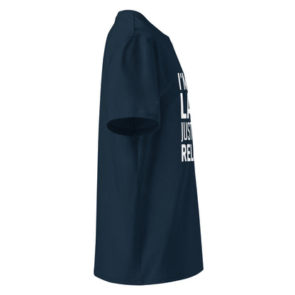 Unisex | I'm Not Lazy I'm Just Very Relaxed - Organic Cotton T-Shirt