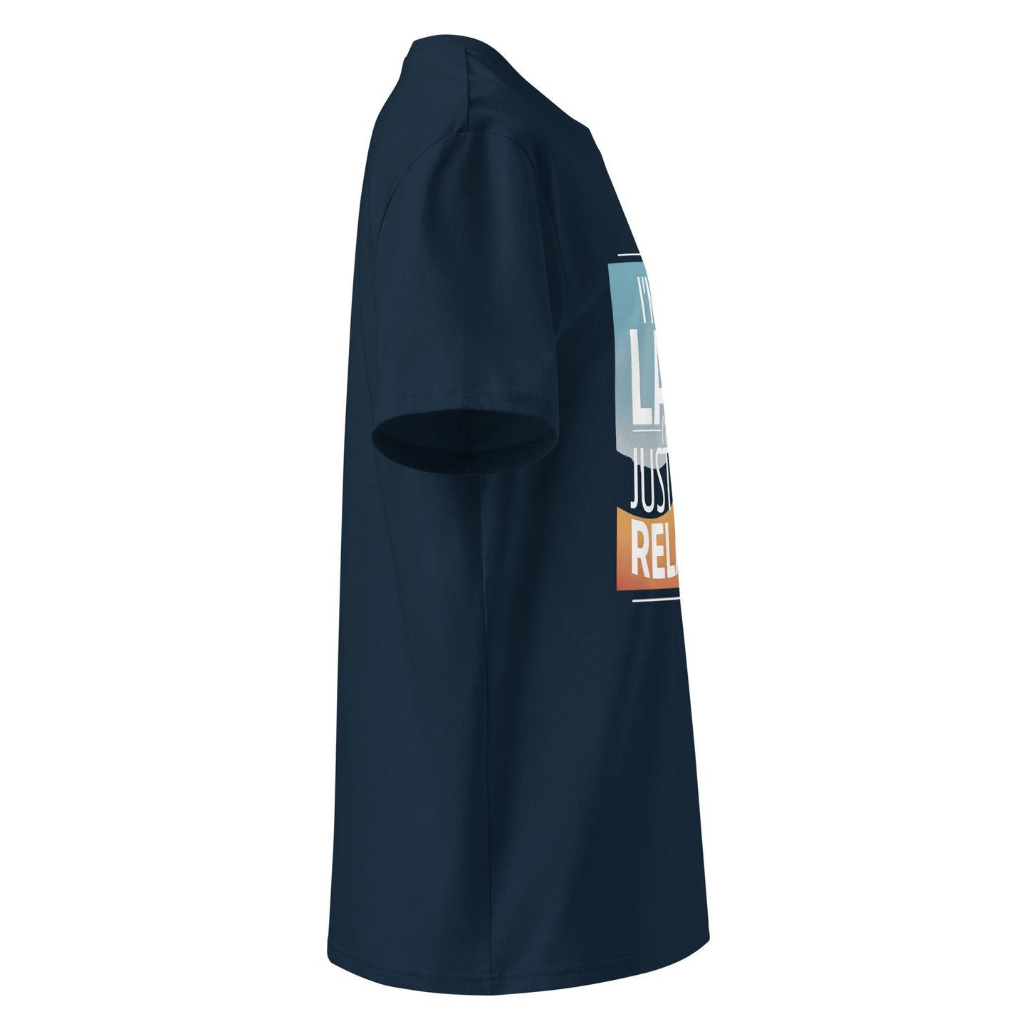 Unisex | I'm Not Lazy I'm Just Relaxed Organic Cotton T-Shirt