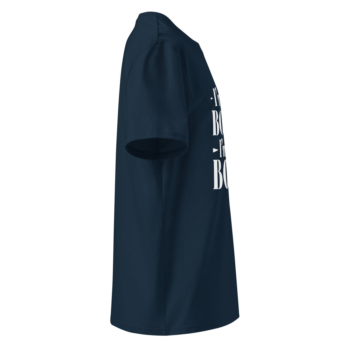 Unisex | I'm Not Bossy, I'm The Boss - Organic Cotton T-Shirt