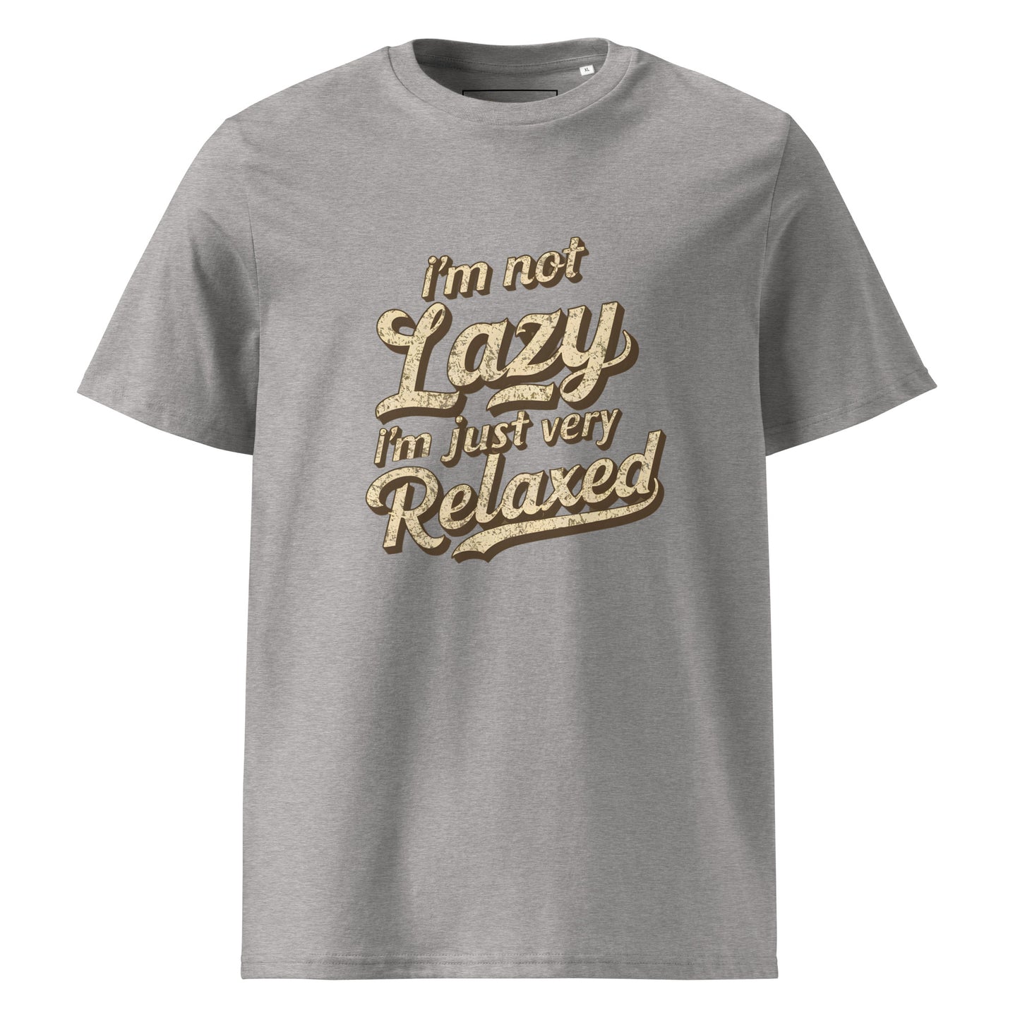 Unisex | I'm Not Lazy I'm Just Relaxed Organic Cotton T-Shirt
