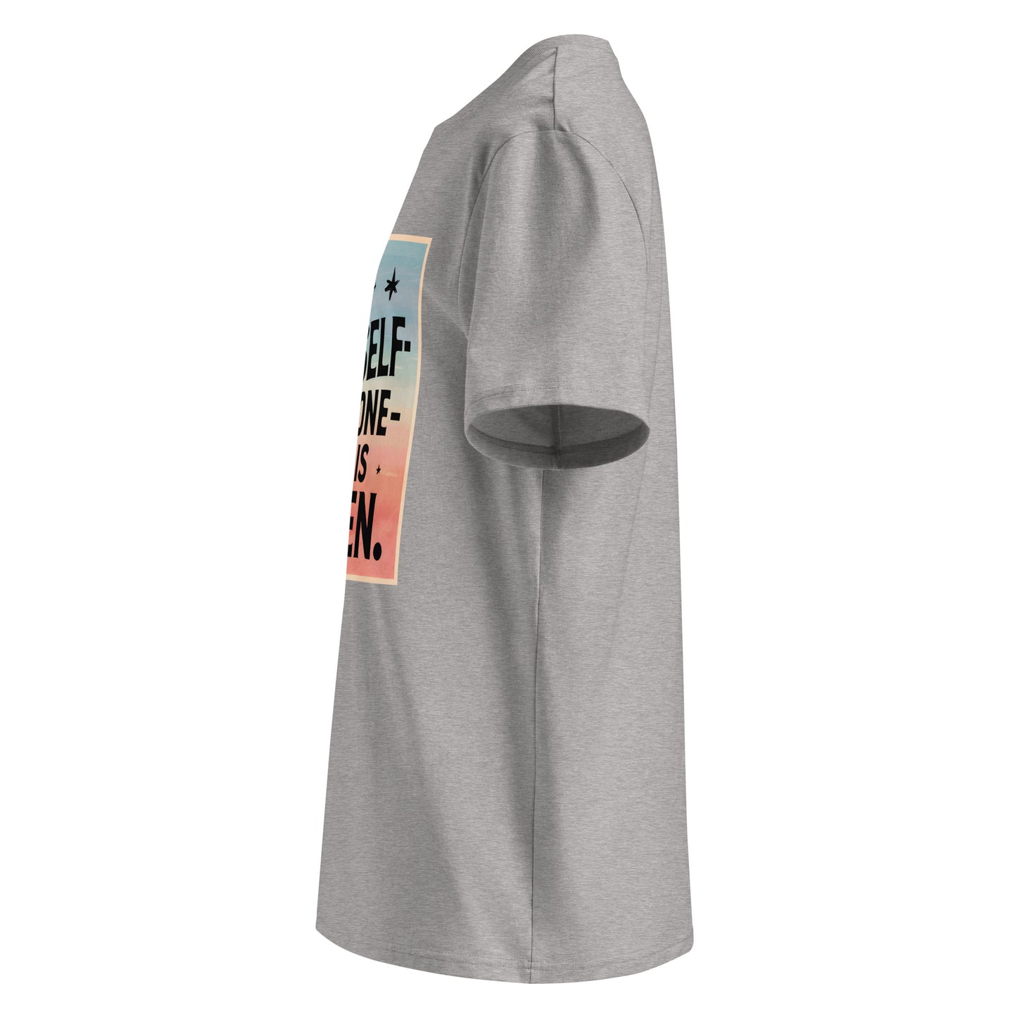 Unisex | Be Yourself Everyone Else Is Taken - Organic Cotton T-Shirt