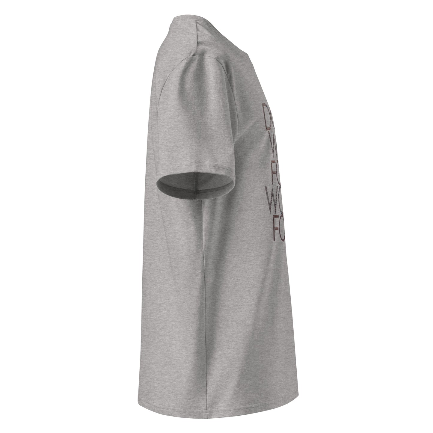 Unisex | DON'T WISH FOR IT - WORK FOR IT Organic Cotton T-Shirt