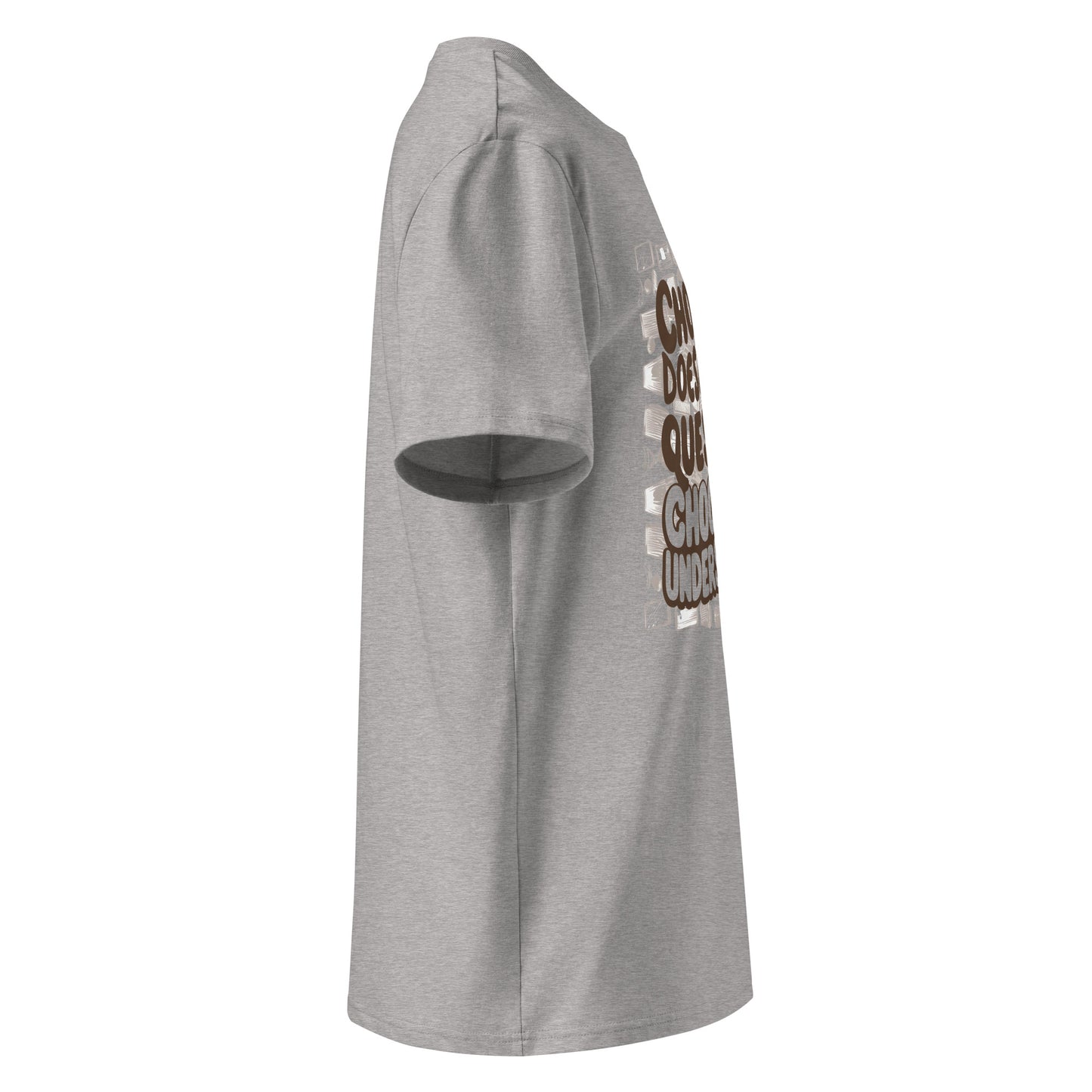 Unisex | Chocolate Doesn't Ask Questions Chocolate Understands Organic Cotton T-Shirt