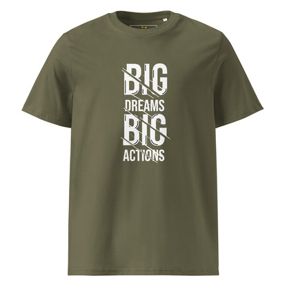Unisex | Big Dreams Big Actions Organic Cotton T-Shirt