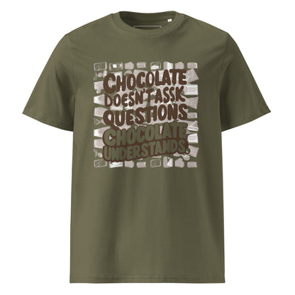 Unisex | Chocolate Doesn't Ask Questions Chocolate Understands Organic Cotton T-Shirt