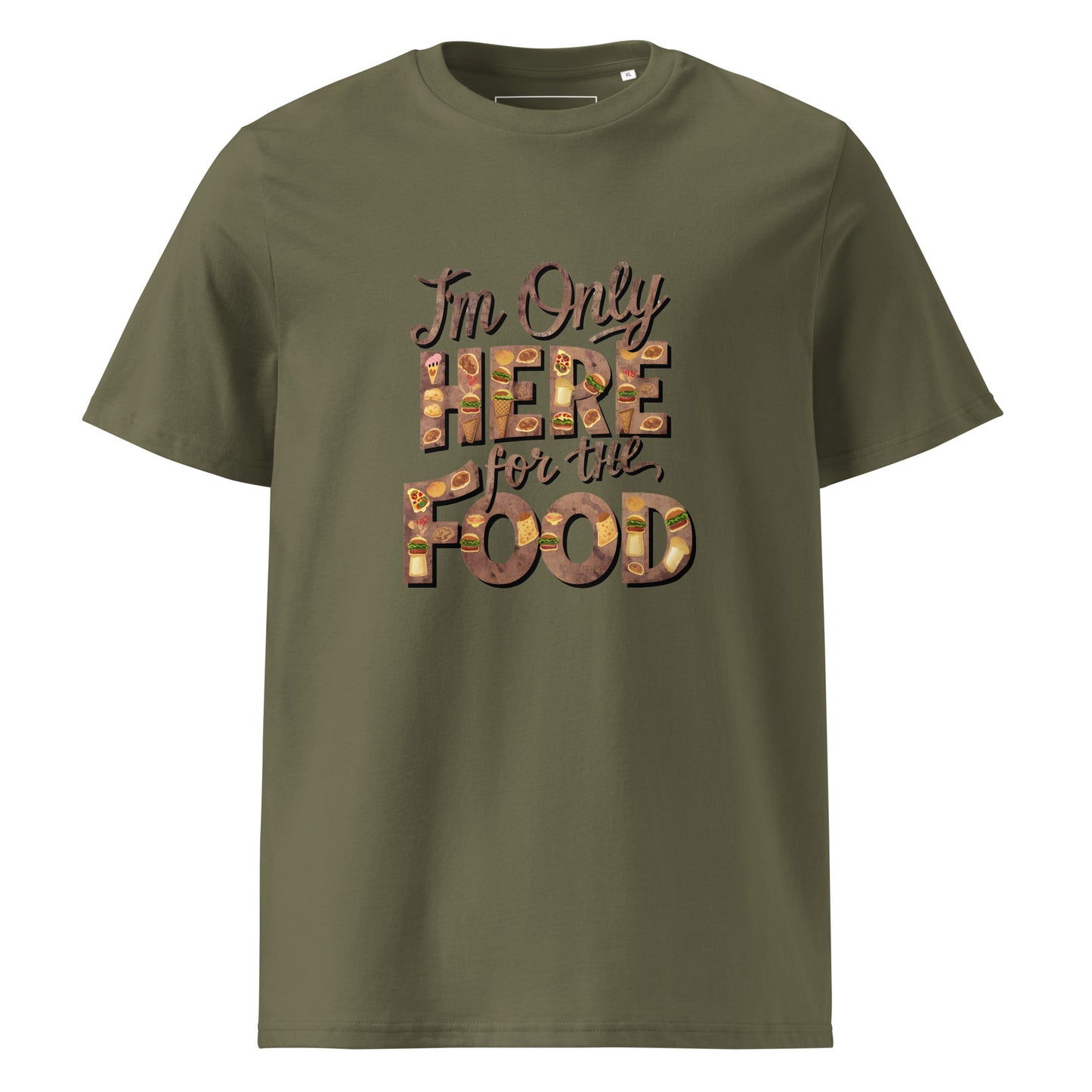 Unisex | I'm Only Here For The Food - Organic Cotton T-Shirt