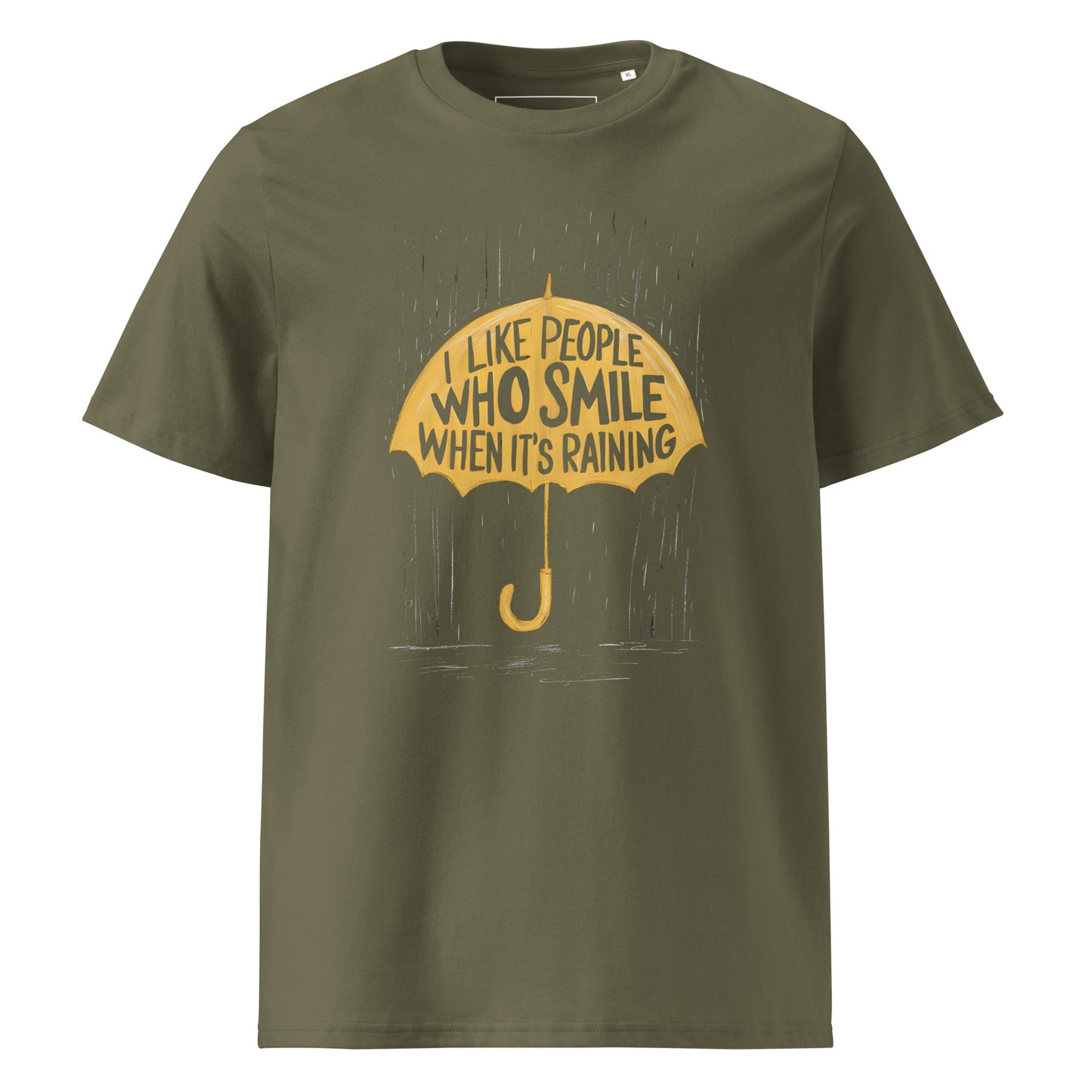 Unisex | I Like People Who Smile When It's Raining - Organic Cotton T-Shirt