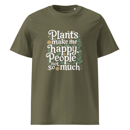 Unisex | Plants Make Me Happy, People Not So Much - Organic Cotton T-Shirt