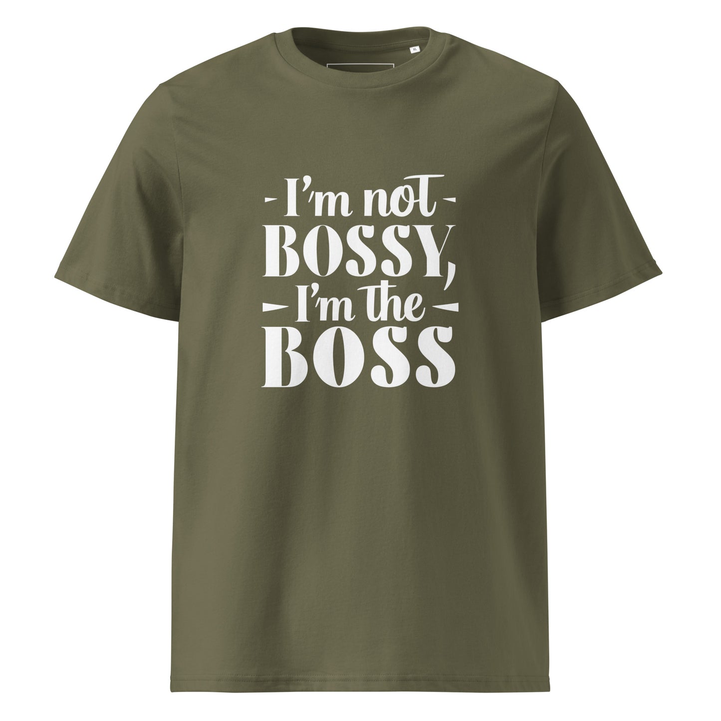 Unisex | I'm Not Bossy, I'm The Boss - Organic Cotton T-Shirt