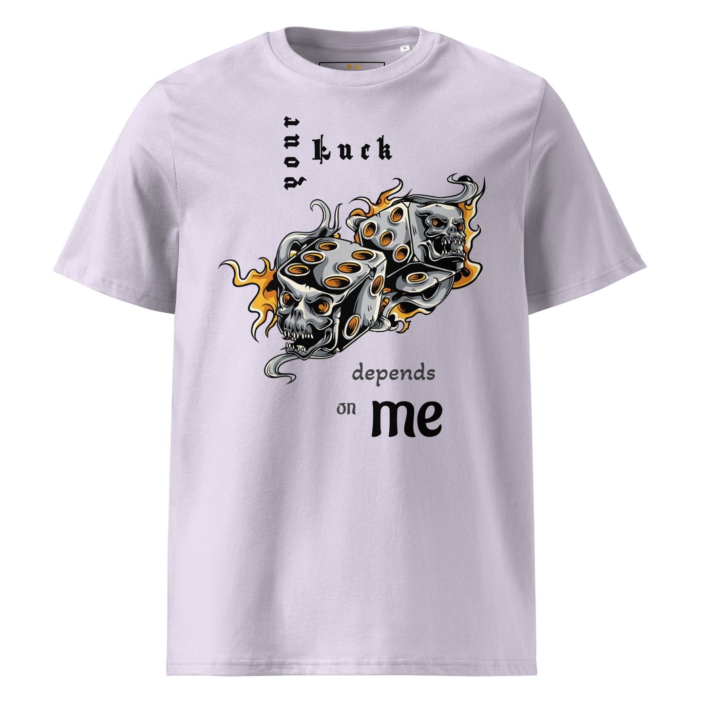 Unisex | Your Luck Depends On Me Organic Cotton T-Shirt