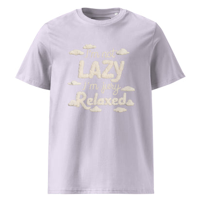 Unisex | I'm Not Lazy I'm Just Relaxed Organic Cotton T-Shirt
