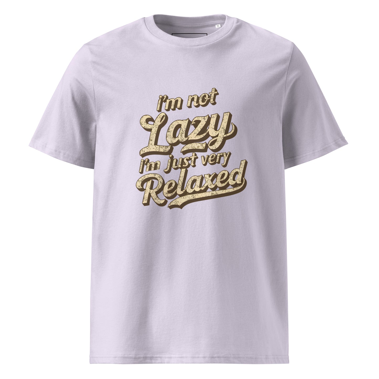 Unisex | I'm Not Lazy I'm Just Relaxed Organic Cotton T-Shirt