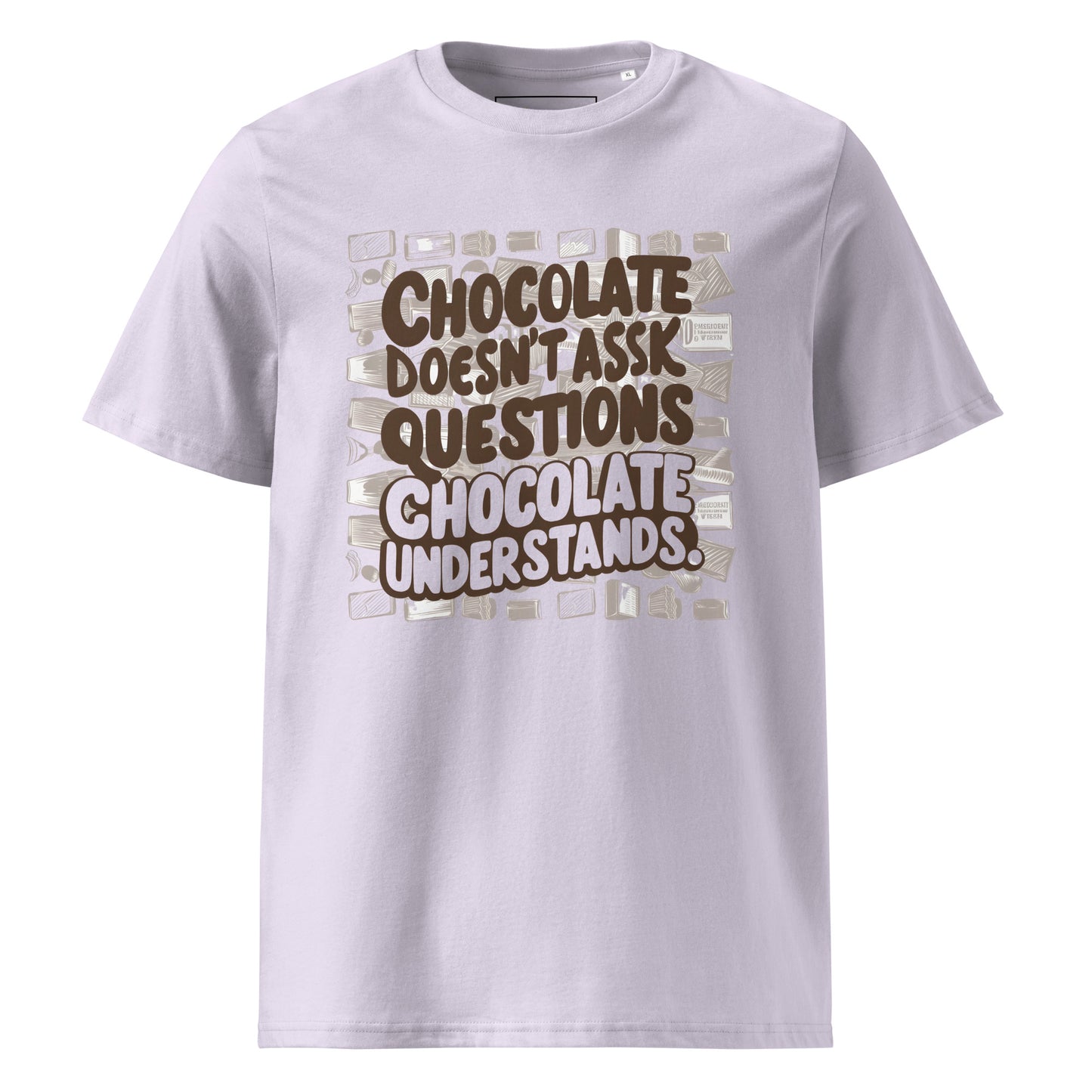 Unisex | Chocolate Doesn't Ask Questions Chocolate Understands Organic Cotton T-Shirt