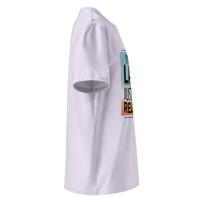 Unisex | I'm Not Lazy I'm Just Relaxed Organic Cotton T-Shirt