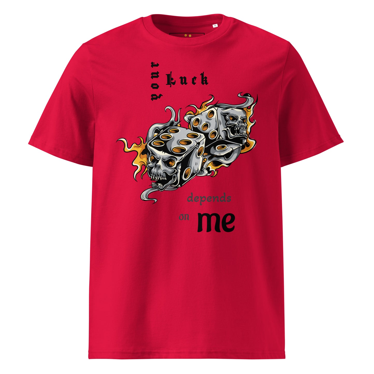 Unisex | Your Luck Depends On Me Organic Cotton T-Shirt