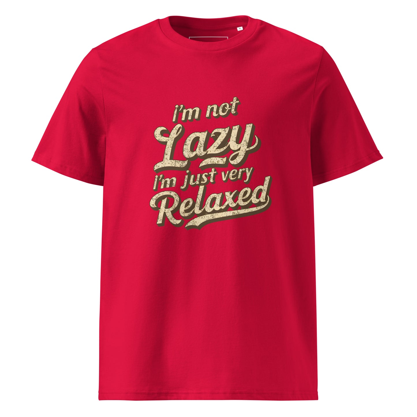 Unisex | I'm Not Lazy I'm Just Relaxed Organic Cotton T-Shirt