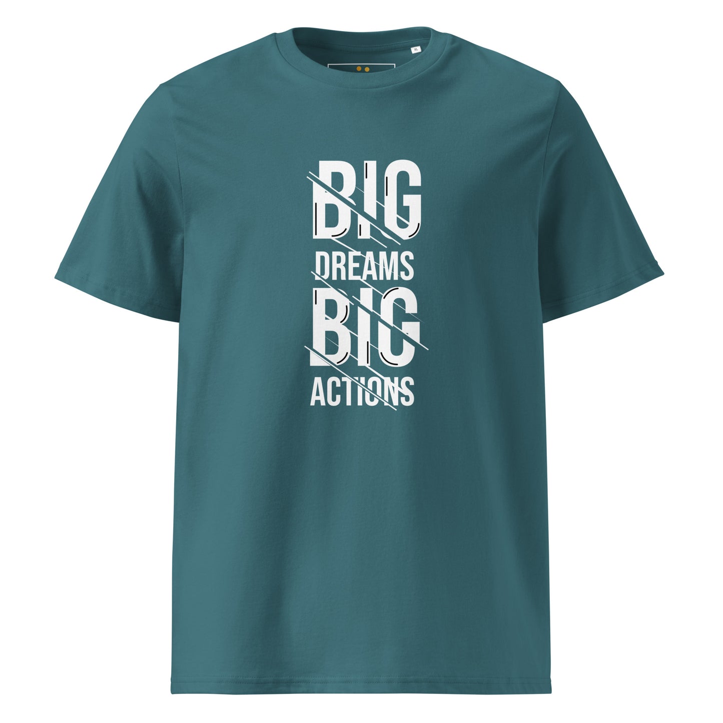 Unisex | Big Dreams Big Actions Organic Cotton T-Shirt