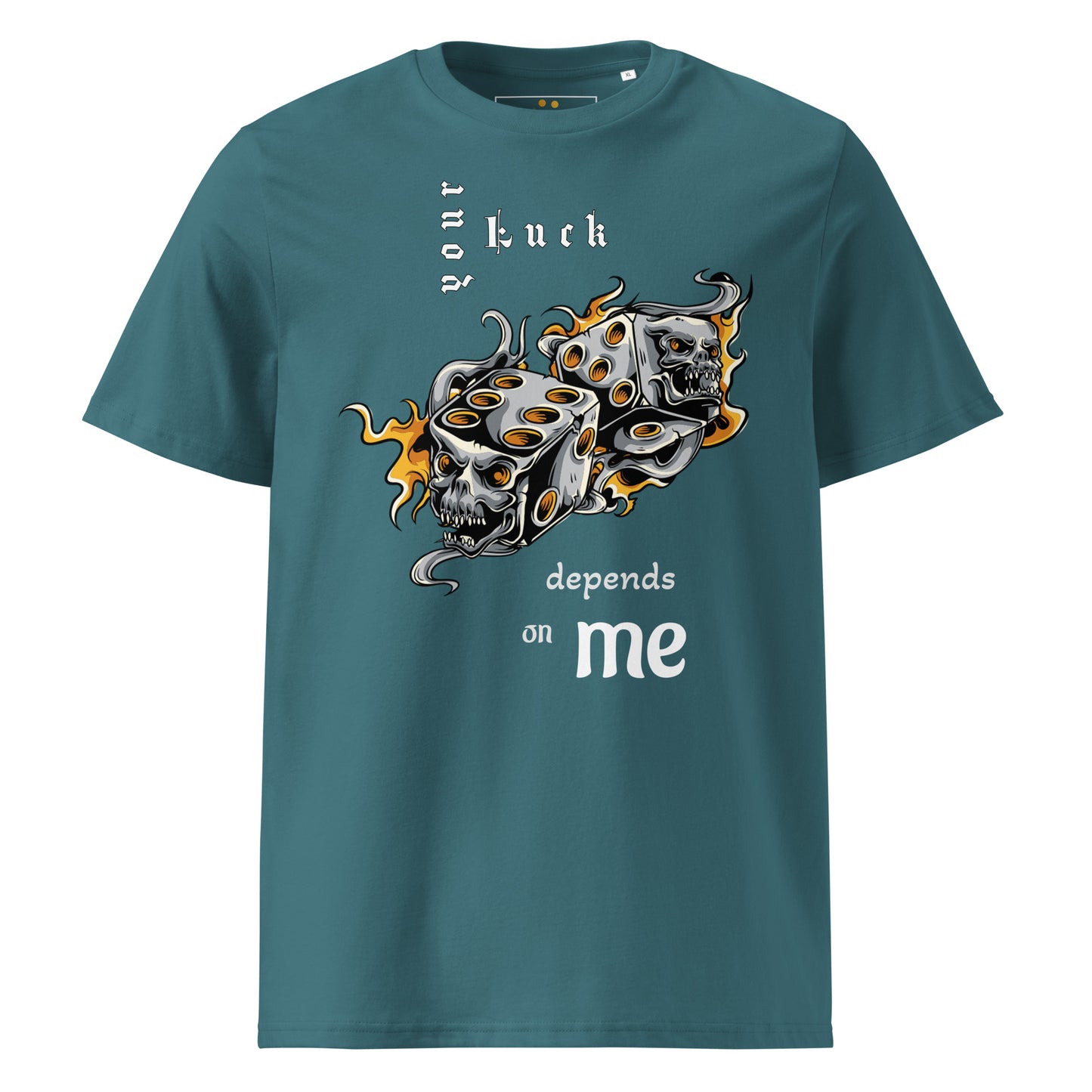 Unisex | Your Luck Depends On Me Organic Cotton T-Shirt