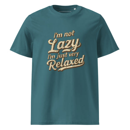 Unisex | I'm Not Lazy I'm Just Relaxed Organic Cotton T-Shirt