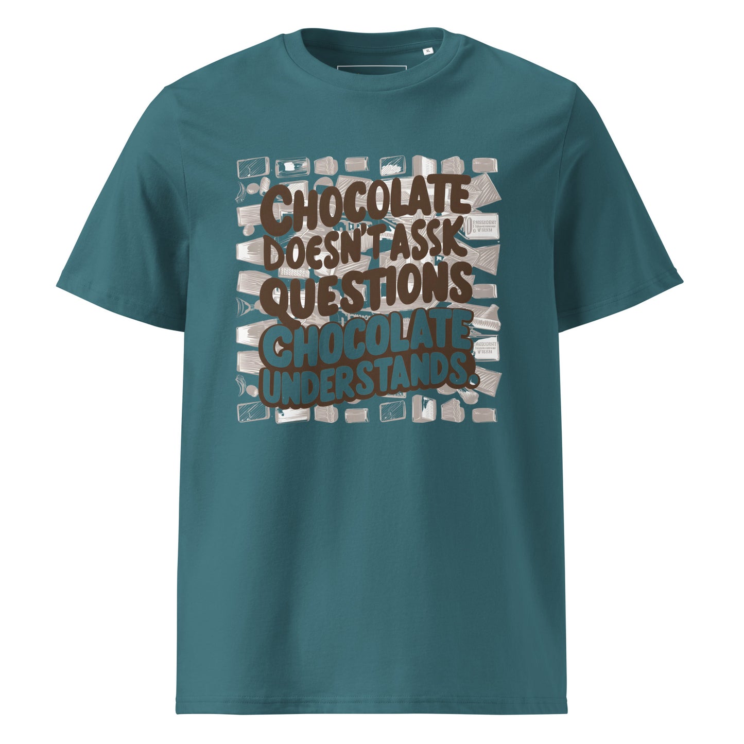 Unisex | Chocolate Doesn't Ask Questions Chocolate Understands Organic Cotton T-Shirt