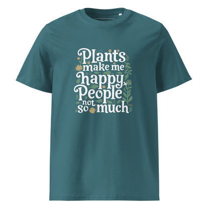 Unisex | Plants Make Me Happy, People Not So Much - Organic Cotton T-Shirt