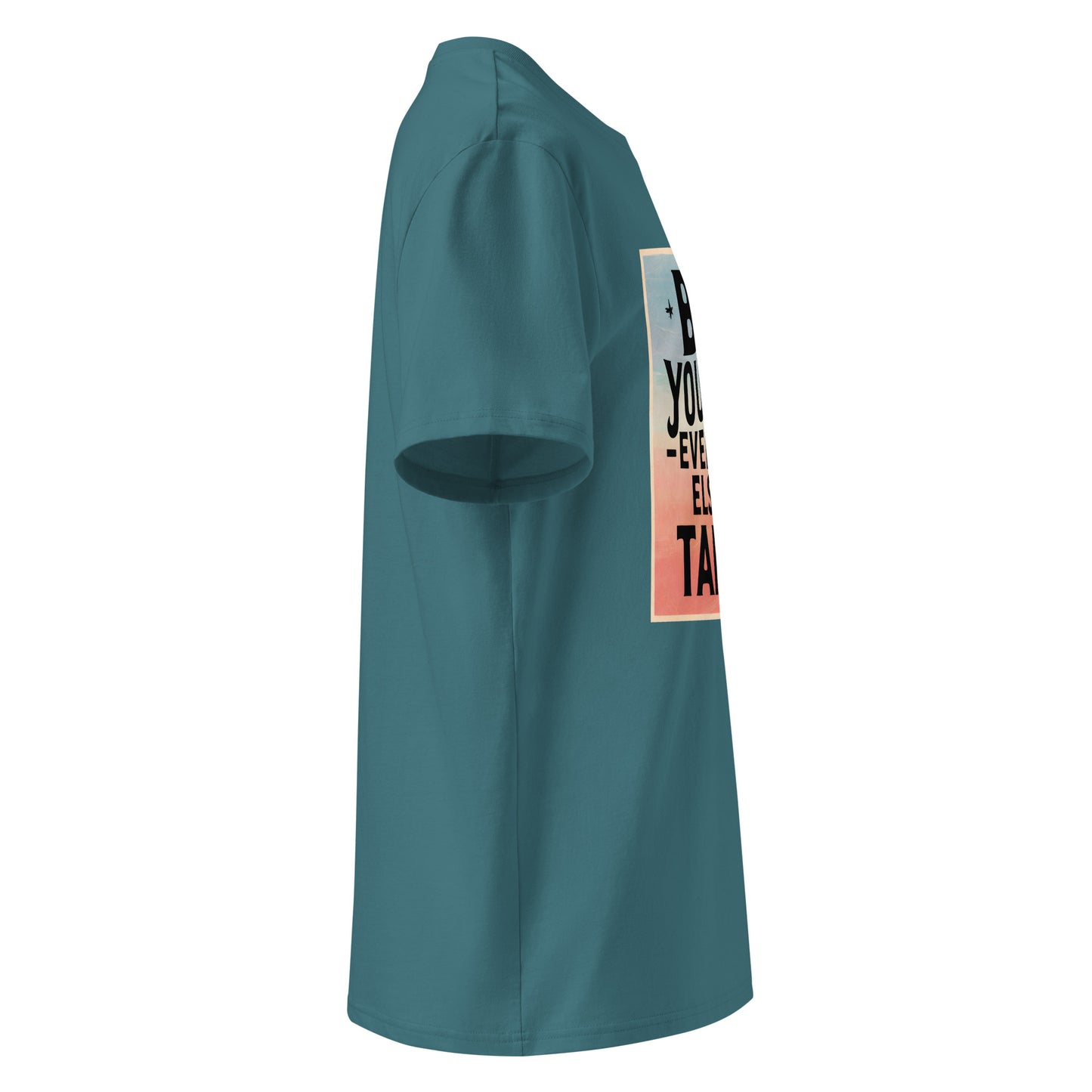 Unisex | Be Yourself Everyone Else Is Taken - Organic Cotton T-Shirt