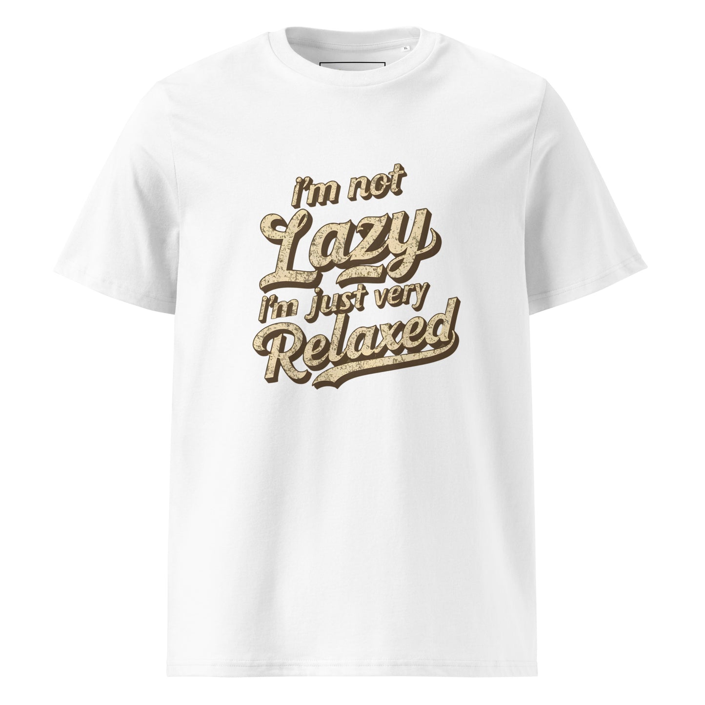 Unisex | I'm Not Lazy I'm Just Relaxed Organic Cotton T-Shirt
