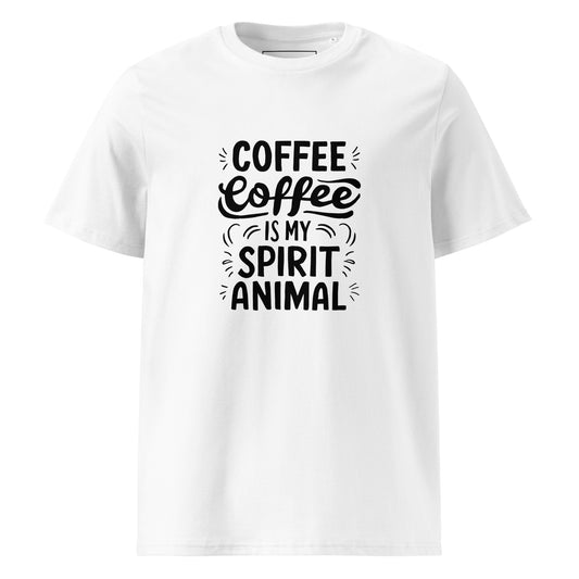 Unisex | Coffee Is My Spirit Animal Organic Cotton T-Shirt