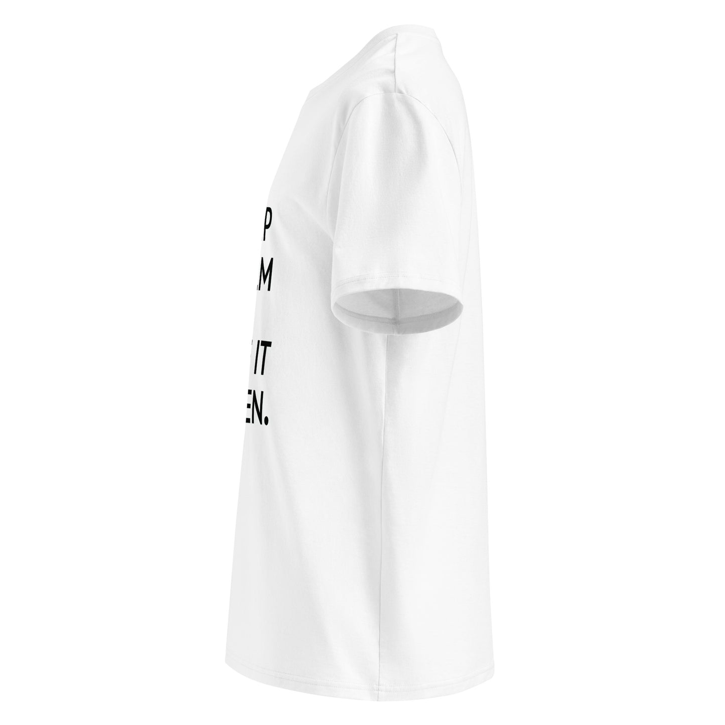 Unisex | Keep Calm And Make It Happen Organic Cotton T-Shirt