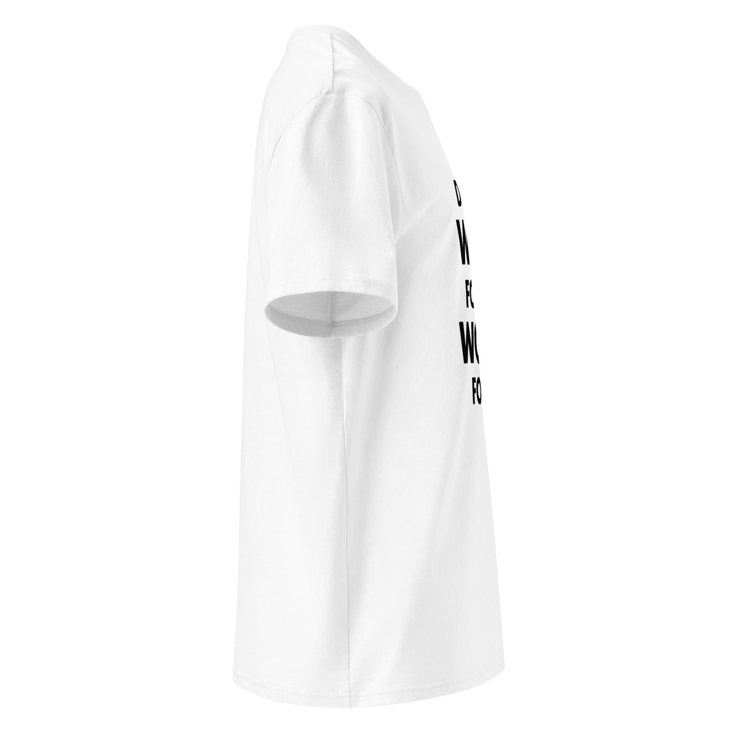 Unisex | Don't Wish For It Work For It - Organic Cotton T-Shirt