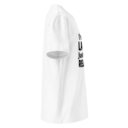 Unisex | I'm Not Lazy I'm Just Very Relaxed - Organic Cotton T-Shirt