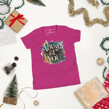Youth Short Sleeve | ALWAYS BE YOU - T-Shirt