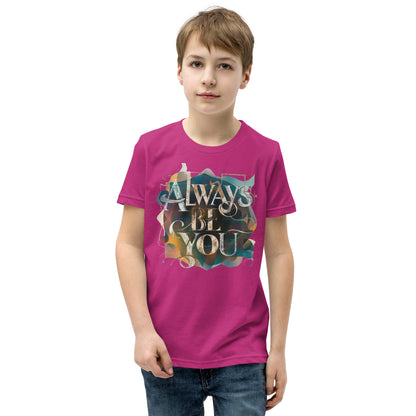 Youth Short Sleeve | ALWAYS BE YOU - T-Shirt