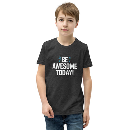 Youth Short Sleeve | BE AWESOME TODAY! - T-Shirt
