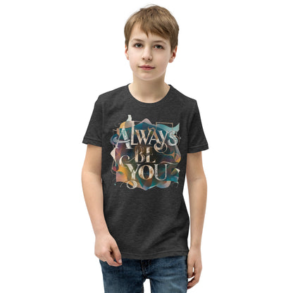 Youth Short Sleeve | ALWAYS BE YOU - T-Shirt