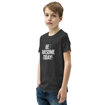 Youth Short Sleeve | BE AWESOME TODAY! - T-Shirt