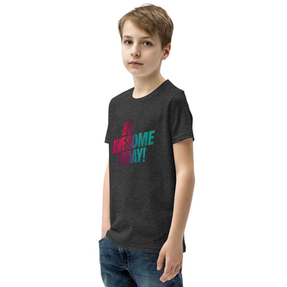 Youth Short Sleeve | BE AWESOME TODAY! - T-Shirt