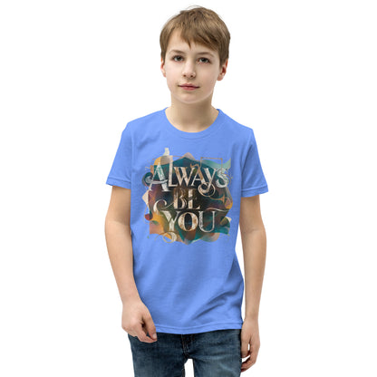 Youth Short Sleeve | ALWAYS BE YOU - T-Shirt