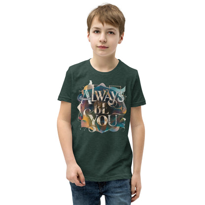 Youth Short Sleeve | ALWAYS BE YOU - T-Shirt