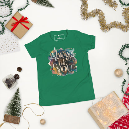 Youth Short Sleeve | ALWAYS BE YOU - T-Shirt