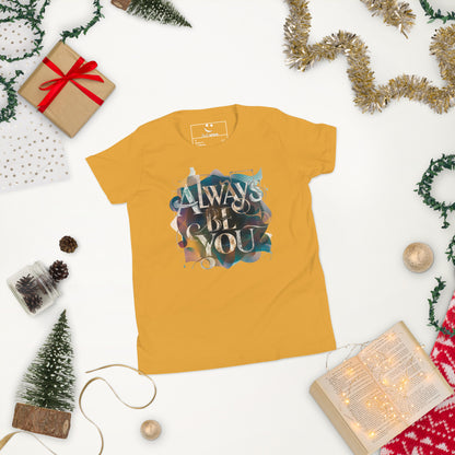 Youth Short Sleeve | ALWAYS BE YOU - T-Shirt