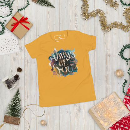 Youth Short Sleeve | ALWAYS BE YOU - T-Shirt