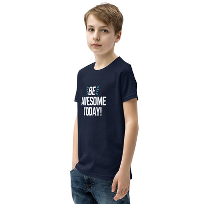 Youth Short Sleeve | BE AWESOME TODAY! - T-Shirt