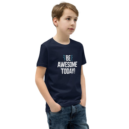 Youth Short Sleeve | BE AWESOME TODAY! - T-Shirt