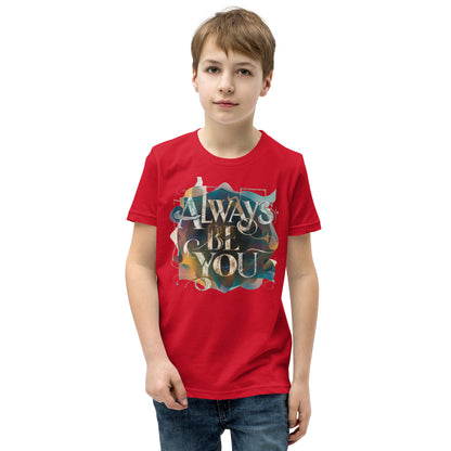 Youth Short Sleeve | ALWAYS BE YOU - T-Shirt