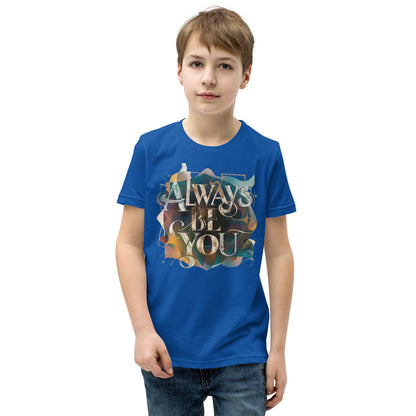 Youth Short Sleeve | ALWAYS BE YOU - T-Shirt
